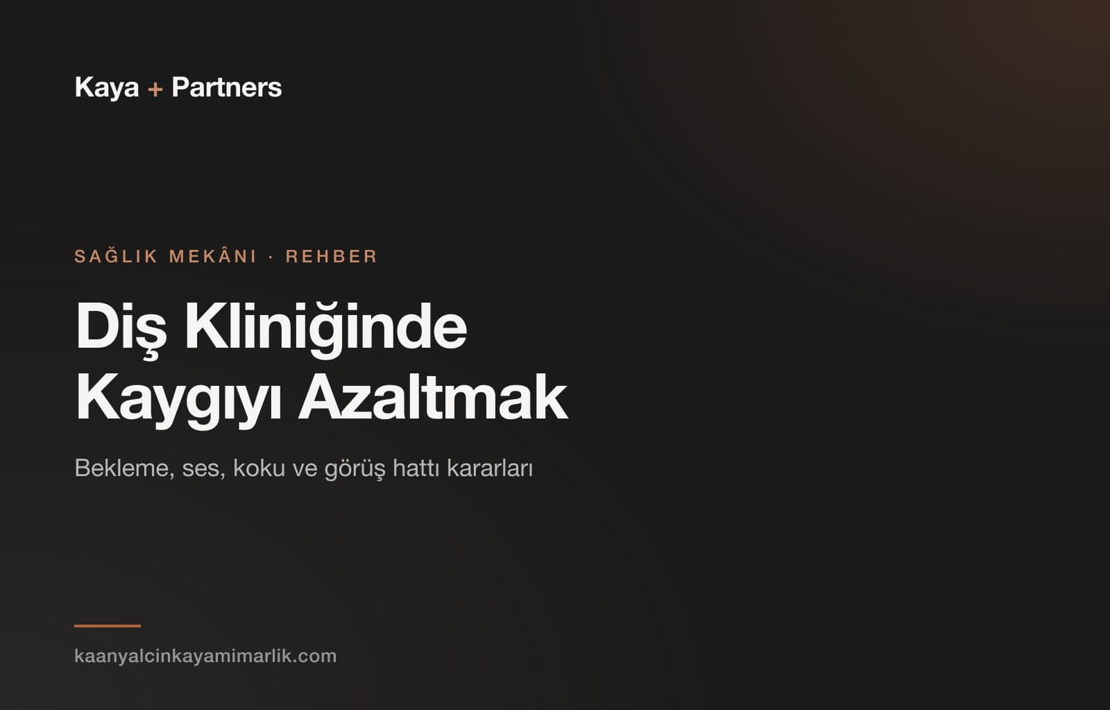 Diş Kliniğinde Kaygıyı Azaltan Mekân Kararları